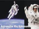 Astronotlar k uykusunda
