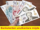 Bankalardan unutkanlara mjde