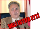 Vali istifa etti