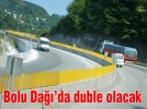 Bolu Da’da duble olacak