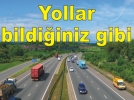 Yollar bildiiniz gibi