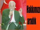 Karakaolu, “Hakkmz aradk”