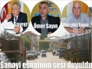 Sanayi esnafnn sesi duyuldu