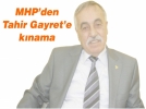 MHP’den Tahir Gayret’e knama