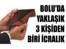 Bolu’da yaklak 3 kiiden biri icralk