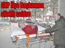 CHP le Bakanna silahl saldr