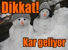 Dikkat! Kar geliyor