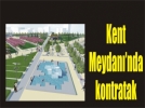 Kent Meydan Projesi'nde fla gelime