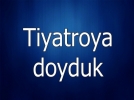 Tiyatro frtnasna youn ilgi