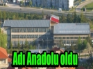 Ad Anadolu oldu