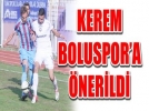 Kerem Kaya Boluspora nerildi