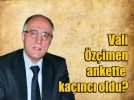 Anketlerden Vali zimen kt