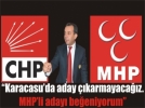 Karacasuda CHP-MHP ittifak