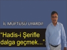 Hadis-i erife hrmet edilmeli