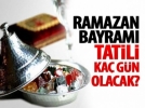 Ramazan Bayram ka gn tatil?