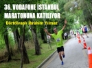 36. Vodafone Maratonuna katlyor