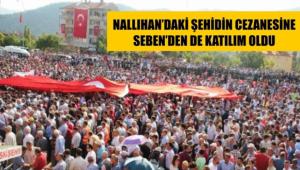 EHT CENAZESNE SEBEN'DEN DE KATILIM OLDU