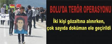 BOLU'DA TERR OPERASYONU