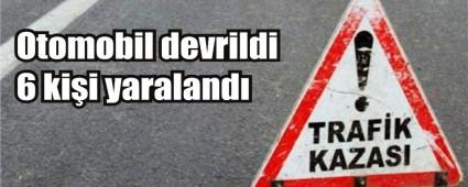 Otomobil devrildi; 6 yaral