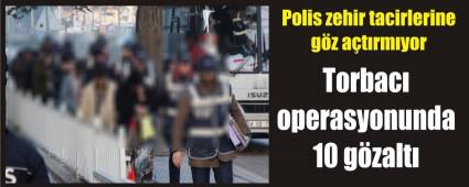 Torbac operasyonunda 10 gzalt