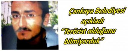 Terrist olduunu bilmiyorduk'