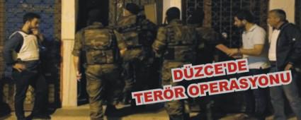 DZCE'DE PKK OPERASYONU...