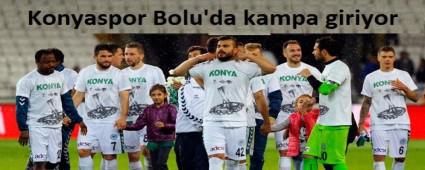 Konya Bolu'da kampa girecek