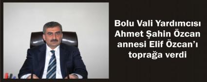 Vali Yardmcs annesini topraa verdi