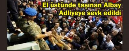 Albay ve 7 asker Adliyeye sevk edildi