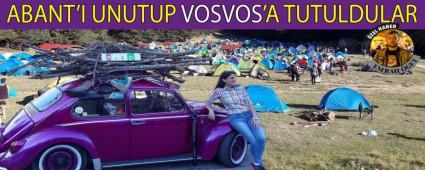 ABANT'I UNUTUP VOSVOS'A TUTULDULAR