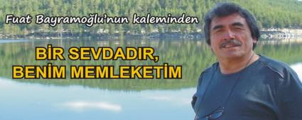 BR SEVDADIR, BENM MEMLEKETM