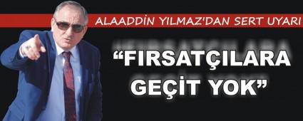 ALAADDN YILMAZ'DAN SERT UYARI
