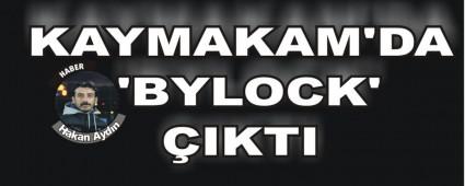 KAYMAKAM'DA BYLOCK' IKTI