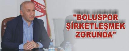 "BOLUSPOR RKETLEMEK ZORUNDA"