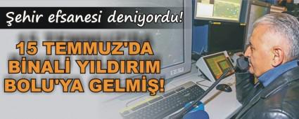 15 TEMMUZ'DA BNAL YILDIRIM BOLU'YA GELM!