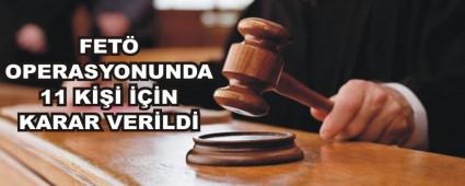 FET OPERASYONUNDA 11 K N KARAR VERLD