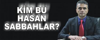 KM BU HASAN SABBAH'LAR?