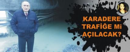 KARADERE TRAFE Mi AILACAK?