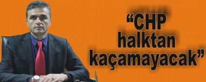 CHP halktan kaamayacak