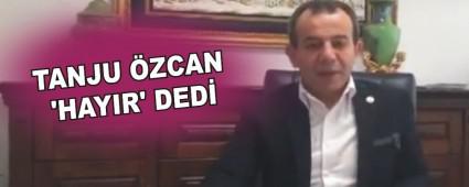 TANJU ZCAN 'HAYIR' DED