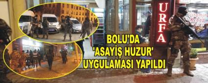 BOLU'DA 'ASAY HUZUR' UYGULAMASI YAPILDI