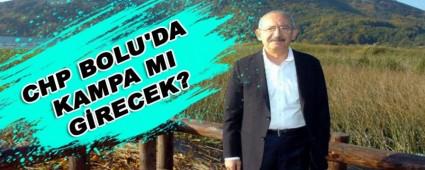 CHP BOLU'DA KAMPA MI GRECEK?