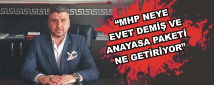 MHP NEYE EVET DEM VE ANAYASA PAKET NE GETRYOR
