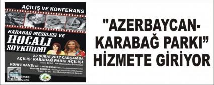 "Azerbaycan-Karaba Park hizmete giriyor