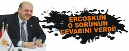 ERCOKUN O SORUNUN CEVABINI VERD!