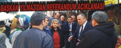 BAKAN YILMAZ'DAN REFERANDUM AIKLAMASI