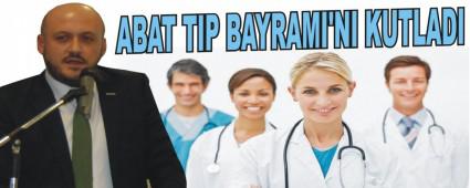 ABAT TIP BAYRAMI'NI KUTLADI