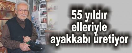 55 yldr elleriyle ayakkab retiyor