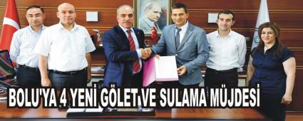 Bolu'ya 4 yeni glet ve sulama mjdesi