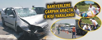 BARYERLERE ARPAN ARATA 5 K YARALANDI